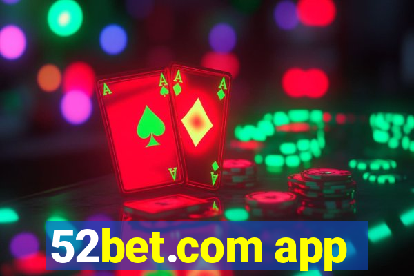 52bet.com app